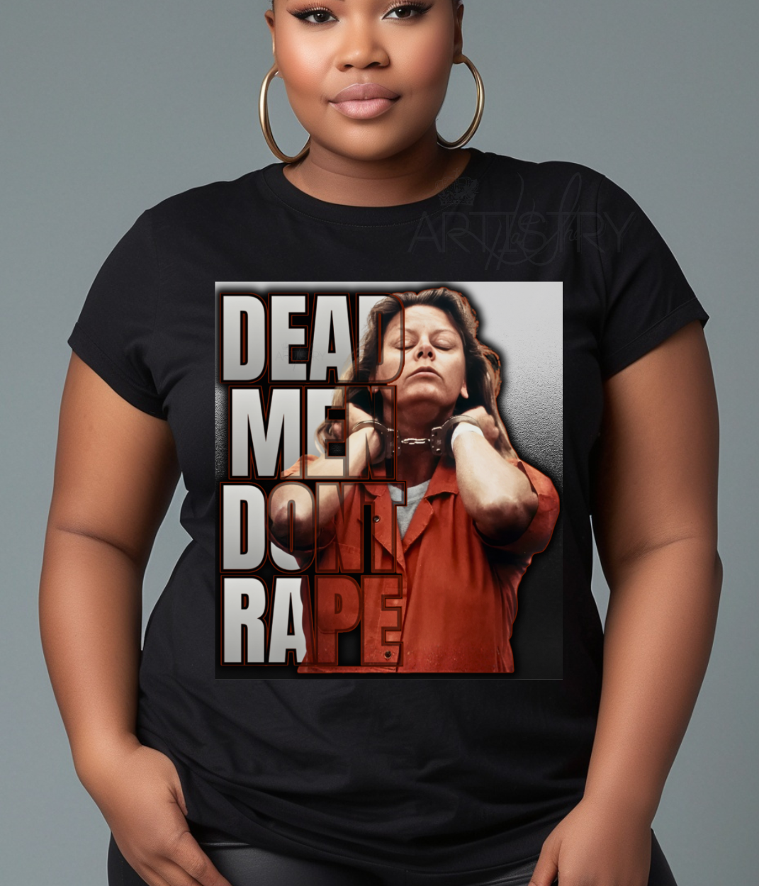 Woman wearing Dead Men Don't Rape Shirt | Aileen Wuornos Streetwear | Epstein Files Graphic Tee