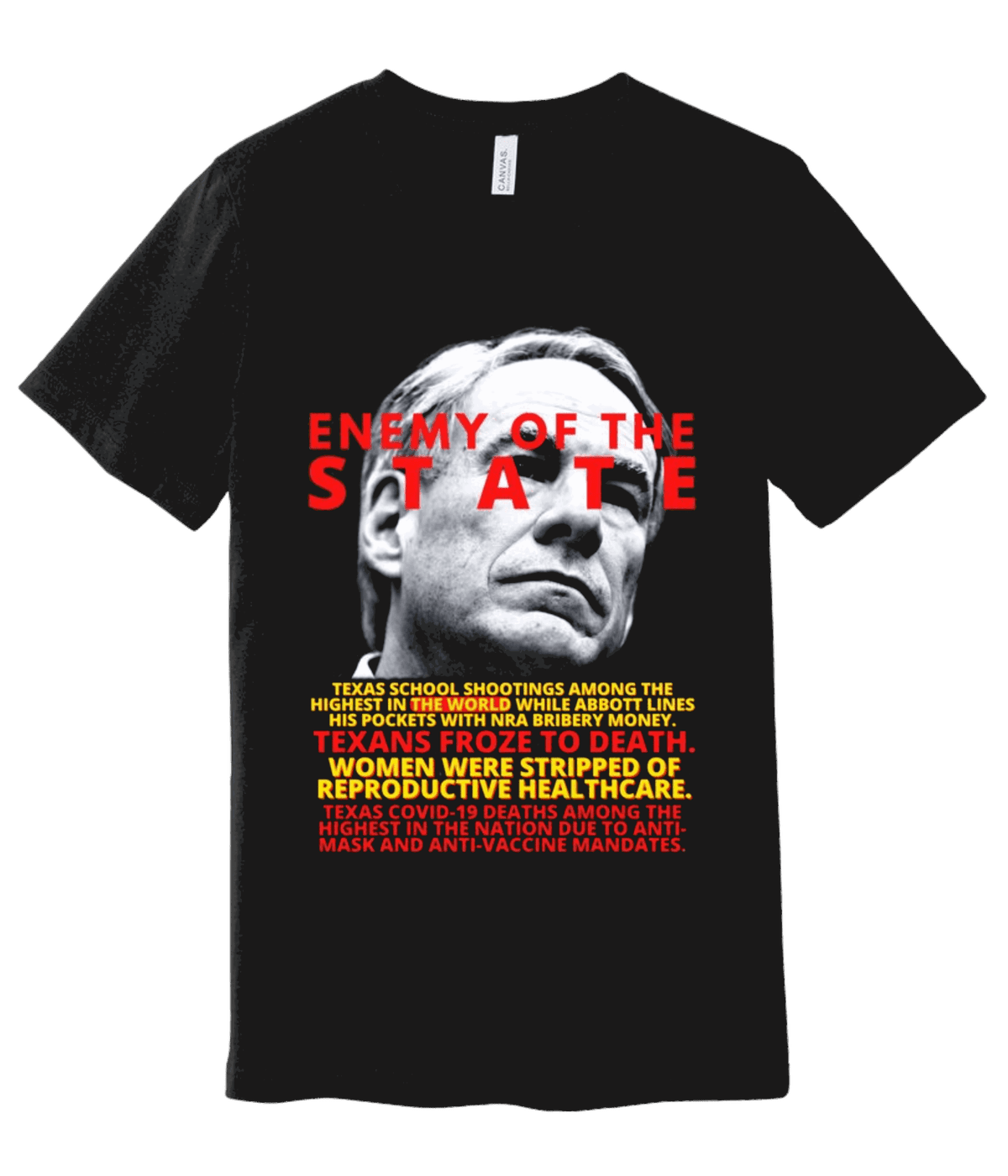 Greg Abbott, Enemy of the State Political T-Shirt front facing